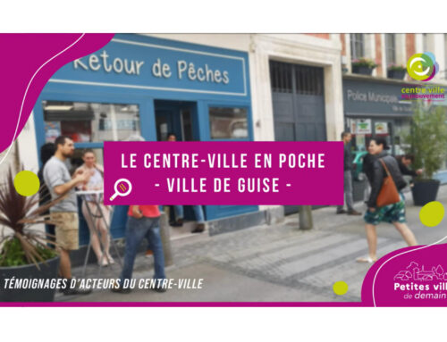 _ PETITES VILLES DE DEMAIN Une vidéo sur Guise et son centre-bourg